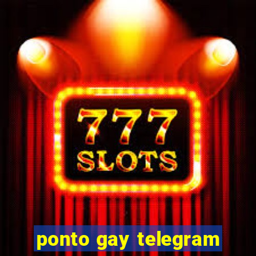 ponto gay telegram